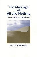 bokomslag The Marriage of All and Nothing: Selected Writings of Barbara Dent