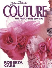 bokomslag Couture: The Art of Fine Sewing