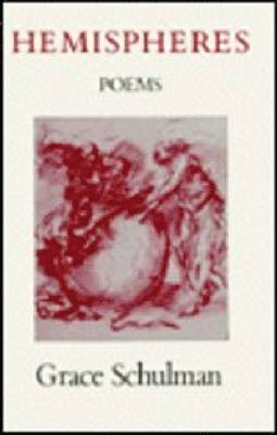 Grace Schulman - Hemispheres, Inbunden