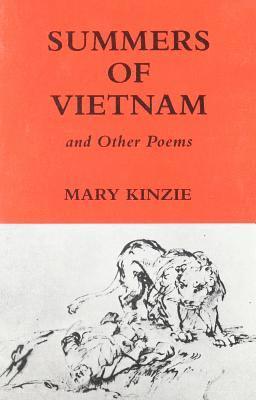 Mary Kinzie - Summers of Vietnam and Other Poems, Häftad