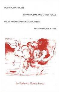 bokomslag Four Puppet Plays: WITH Play without a Title AND The Divan Poems and Other Poems AND Prose Poems and Dramatic Pieces