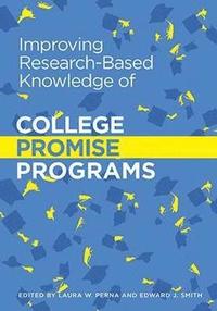 bokomslag Improving Research-Based Knowledge of College Promise Programs