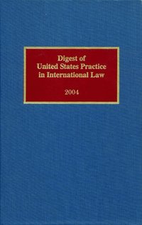 bokomslag Digest of United States Practice in International Law, 2004