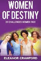 bokomslag Women of Destiny: 25 Challenges that Women Face