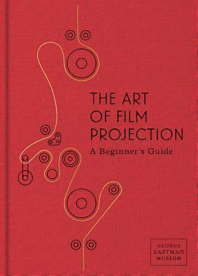 bokomslag The Art of Film Projection