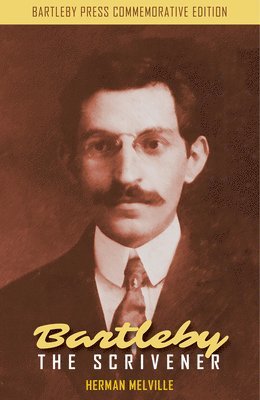 Bartleby the Scrivener: A Story of Wall Street