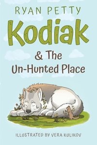 bokomslag Kodiak & The Un-Hunted Place