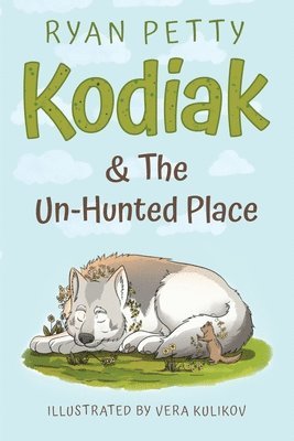 Kodiak & The Un-Hunted Place 1