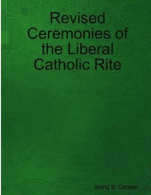 Revised Ceremonies of the Liberal Catholic Rite 1