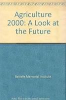 Battelle Memorial Institute - Agriculture 2000, Inbunden