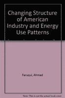 Changing Structure of American Industry and Energy Use Patterns 1