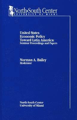 bokomslag United States Economic Policy toward Latin America