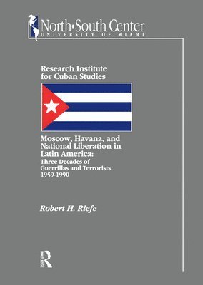 bokomslag Moscow, Havana, and National Liberation in Latin America