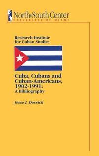bokomslag Cuba, Cubans and Cuban-Americans