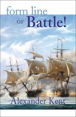 Alexander Kent - Form Line of Battle!, Häftad