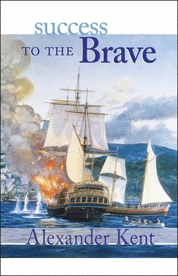 Alexander Kent - Success to the Brave, Häftad