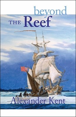 Alexander Kent - Beyond the Reef, Häftad