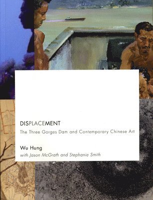 Wu Hung - Displacement, Häftad