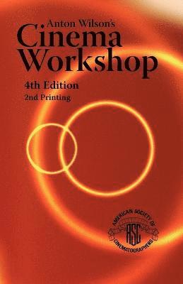 Anton Wilson - Anton Wilson's Cinema Workshop 4TH Edition, Häftad