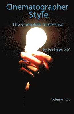 Cinematographer Style- The Complete Interviews, Vol. II