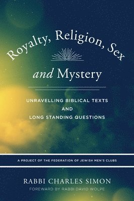 Royalty, Religion, Sex and Mystery: Unravelling Biblical Texts and Long Standing Question 1