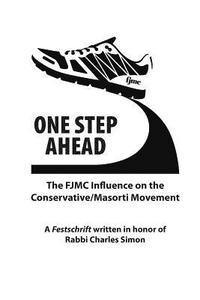 bokomslag One Step Ahead: The FJMC Influence on the Conservative/Masorti Movement: A Festschrift in honor of Rabbi Charles Simon