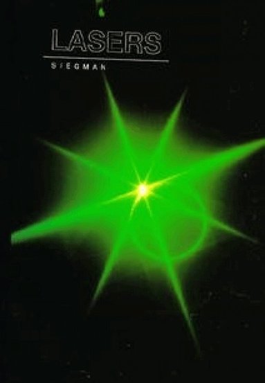 Anthony E. Siegman - Lasers, Inbunden