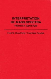 bokomslag Interpretation of Mass Spectra, fourth edition