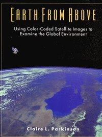 bokomslag Earth From Above: Using color-coded satellite images to examine the global environment