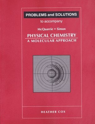 Problems and Solutions to Accompany McQuarrie and Simon's Physical Chemistry