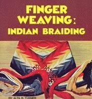 bokomslag Finger Weaving: Indian Braiding