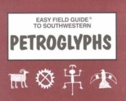 bokomslag Easy Field Guide to Southwestern Petroglyphs