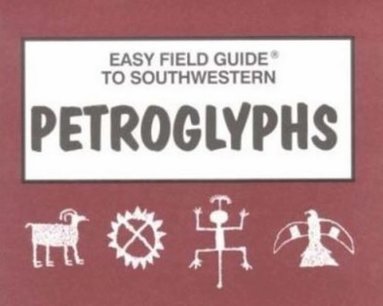 bokomslag Easy Field Guide to Southwestern Petroglyphs