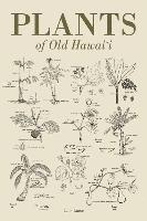 bokomslag Plants of Old Hawaii
