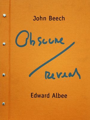 bokomslag John Beech & Edward Albee: Obscure-Reveal