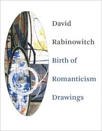 bokomslag David Rabinowitch: Birth of Romanticism Drawings