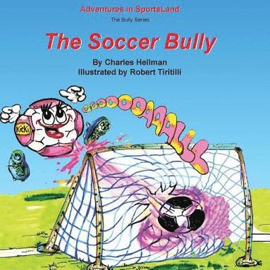 bokomslag The Soccer Bully