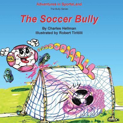 The Soccer Bully 1