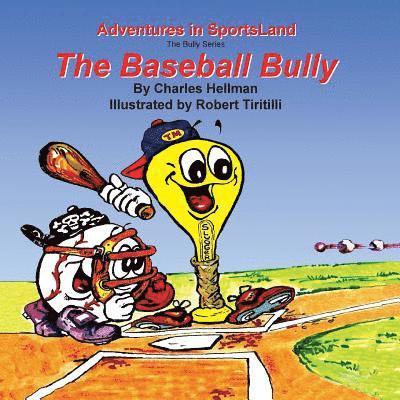 Charles S. Hellman - The Baseball Bully, Häftad