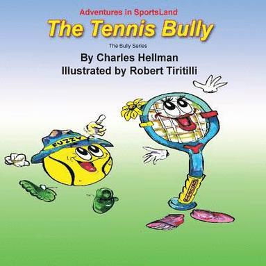 bokomslag The Tennis Bully
