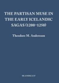 bokomslag The Partisan Muse in the Early Icelandic Sagas (12001250)