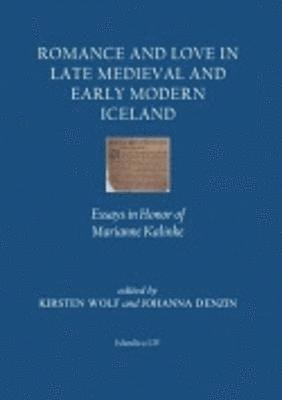 Romance and Love in Late Medieval and Early Modern Iceland 1