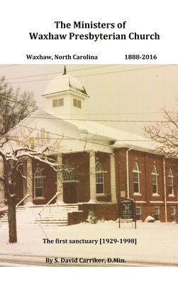 Ministers of Waxhaw Presbyterian Church
