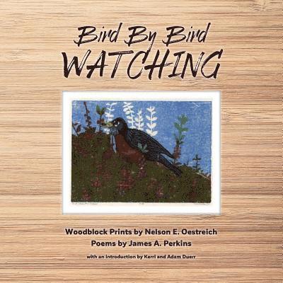 Nelson E. Oestreich, Anna Buzzelli - Bird By Bird Watching, Häftad