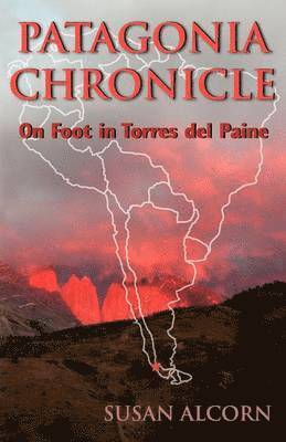 Susan Alcorn - Patagonia Chronicle, Häftad
