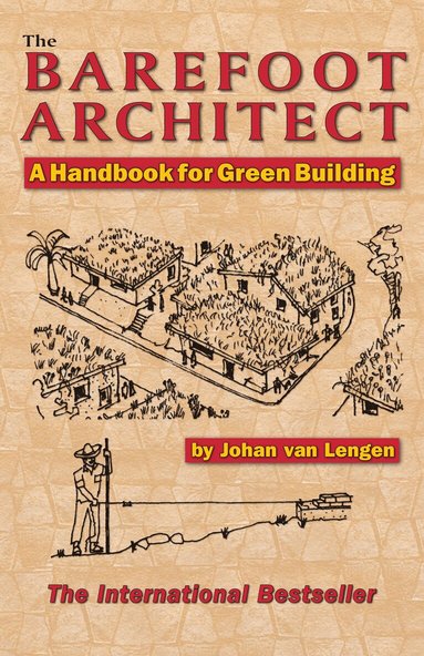 Johan van Lengen - Barefoot Architect, Häftad