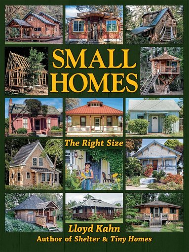 Lloyd Kahn - Small Homes, Häftad