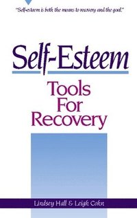bokomslag Self-Esteem Tools for Recovery
