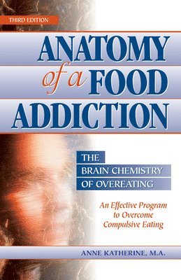 Anatomy of a Food Addiction 1