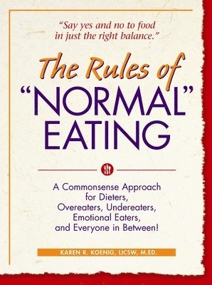 bokomslag The Rules of &quot;Normal&quot; Eating